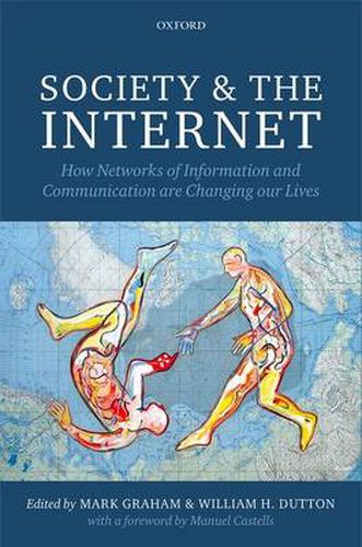 Cover image for Society and the Internet: How Networks of Information and Communication are Changing Our Lives