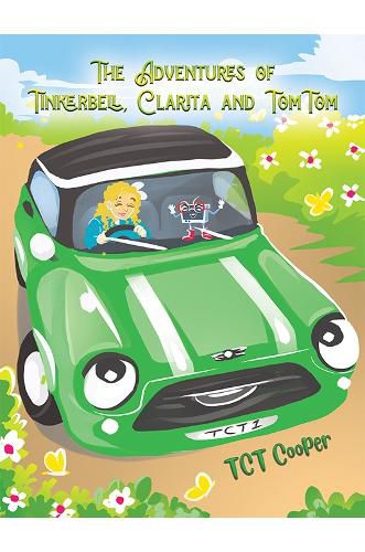 Cover image for The Adventures of Tinkerbell, Clarita and TomTom