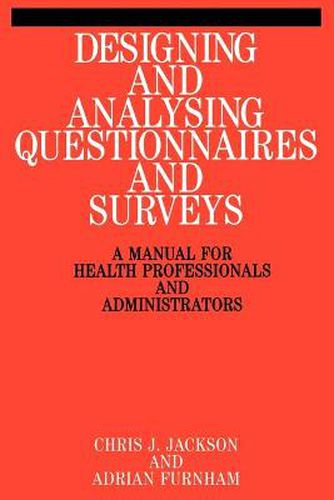 Designing and Analysing Questionnaires and Surveys: A Manual for Health Professionals and Administrators