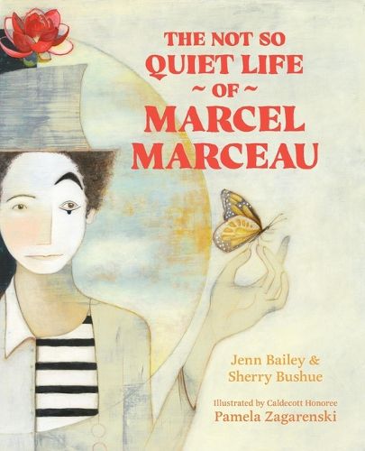 Cover image for The Not So Quiet Life of Marcel Marceau