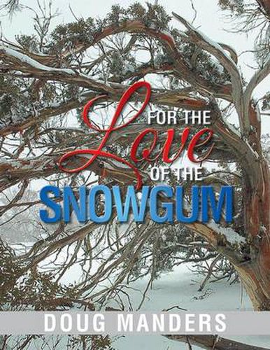 Cover image for For the Love of the Snowgum