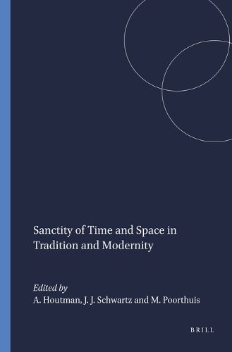 Cover image for Sanctity of Time and Space in Tradition and Modernity