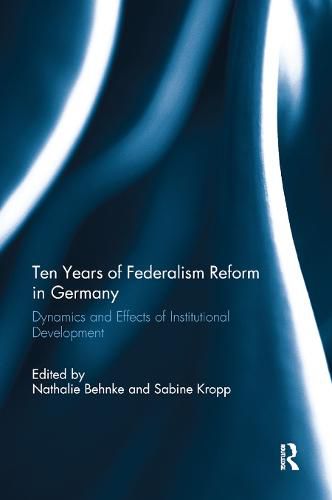 Cover image for Ten Years of Federalism Reform in Germany: Dynamics and Effects of Institutional Development