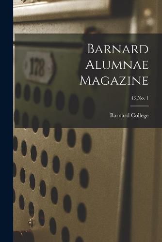 Cover image for Barnard Alumnae Magazine; 43 No. 1