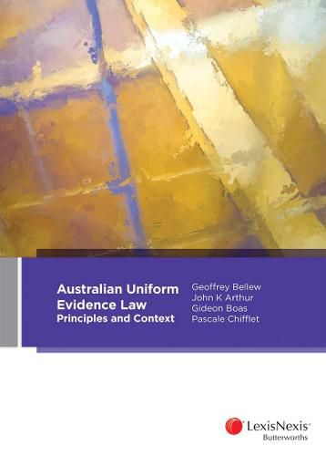 Cover image for Australian Uniform Evidence Law: Principles and Context