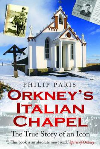 Cover image for Orkney's Italian Chapel: The True Story of an Icon