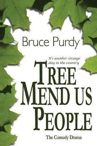 Cover image for Tree Mend Us People: The comedy drama