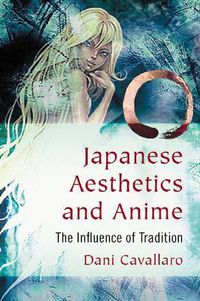 Cover image for Japanese Aesthetics and Anime: The Influence of Tradition