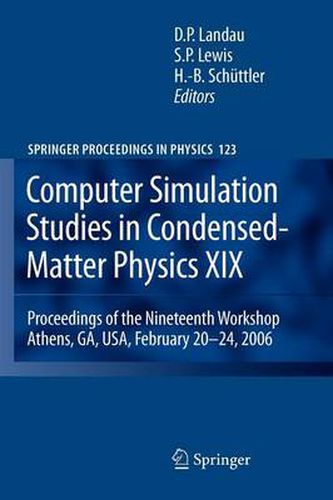 Cover image for Computer Simulation Studies in Condensed-Matter Physics XIX: Proceedings of the Nineteenth Workshop Athens, GA, USA, February 20--24, 2006