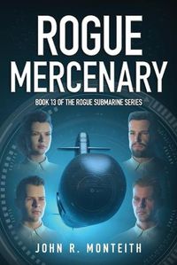 Cover image for Rogue Mercenary: A Military Thriller