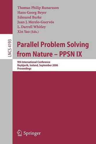 Parallel Problem Solving from Nature - PPSN IX: 9th International Conference, Reykjavik, Iceland, September 9-13, 2006, Proceedings