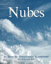 Cover image for Nubes: Un Libro de Comparacion Y Contraste (Clouds: A Compare and Contrast Book)