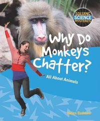 Cover image for Why Do Monkeys Chatter?