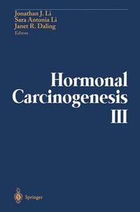 Cover image for Hormonal Carcinogenesis III: Proceedings of the Third International Symposium