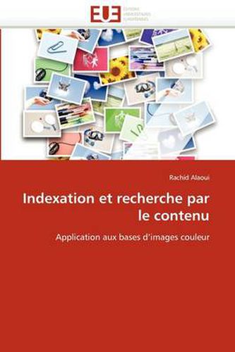 Cover image for Indexation Et Recherche Par Le Contenu