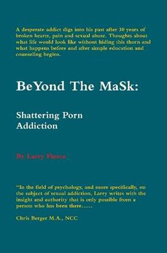 Cover image for BeYond The MaSk: Shattering Porn Addiction