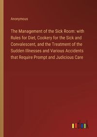 Cover image for The Management of the Sick Room