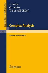 Cover image for Complex Analysis. Joensuu 1978: Proceedings of the Colloquium on Complex Analysis, Joensuu, Finland, August 24-27, 1978