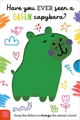 Cover image for Have You Ever Seen a Green Capybara?