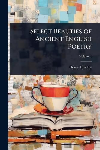 Cover image for Select Beauties of Ancient English Poetry