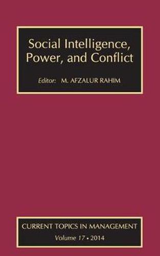 Cover image for Social Intelligence, Power, and Conflict: Volume 17: Current Topics in Management