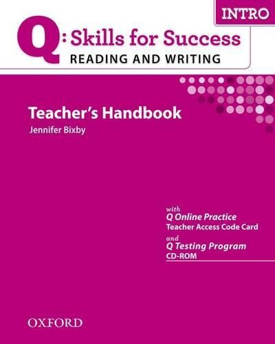 Cover image for Q Skills for Success Reading and Writing: Intro: Teacher's Book with Testing Program CD-ROM