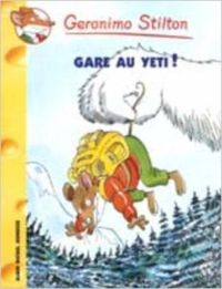 Cover image for Geronimo Stilton: Gare Au Yeti!