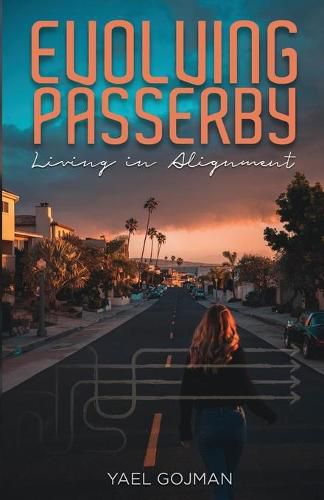 Cover image for Evolving Passerby: Living in Alignment