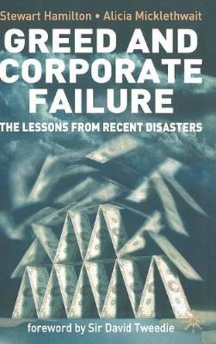 Cover image for Greed and Corporate Failure: The Lessons from Recent Disasters
