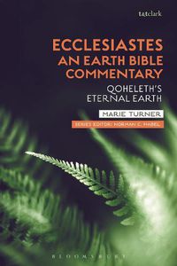 Cover image for Ecclesiastes: An Earth Bible Commentary: Qoheleth's Eternal Earth