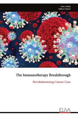 Cover image for The Immunotherapy Breakthrough