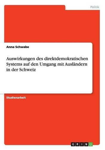 Cover image for Auswirkungen des direktdemokratischen Systems auf den Umgang mit Auslandern in der Schweiz