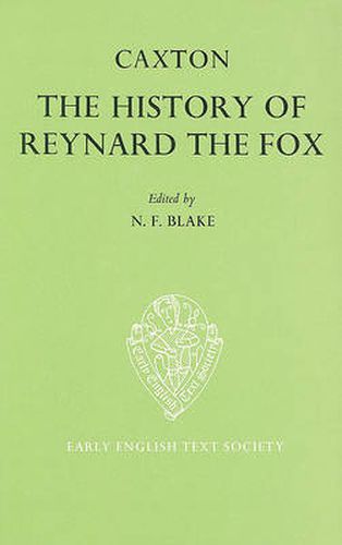 The History of Reynard the Fox translated from     the Dutch Original by William Caxton