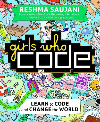 Cover image for Girls Who Code: Learn to Code and Change the World