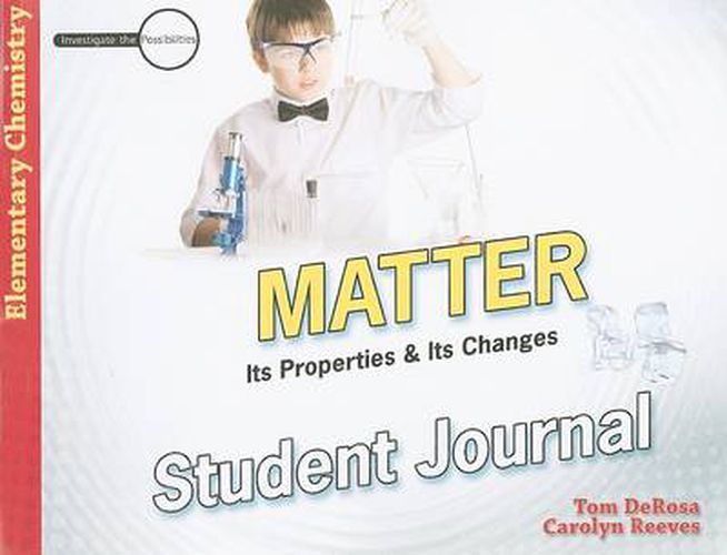 Cover image for Matter Student Journal: Its Properties & Its Changes: Elementary Chemistry