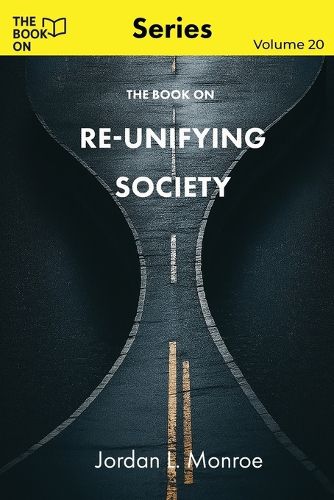 Cover image for The Book On Re-Unifying Society