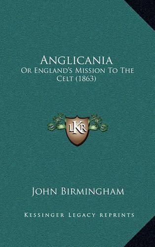 Anglicania: Or England's Mission to the Celt (1863)