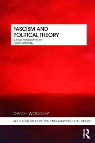 Cover image for Fascism and Political Theory: Critical Perspectives on Fascist Ideology