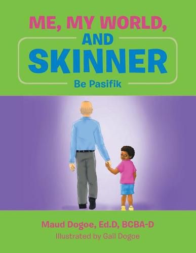 Cover image for Me, My World, and Skinner: Be Pasifik