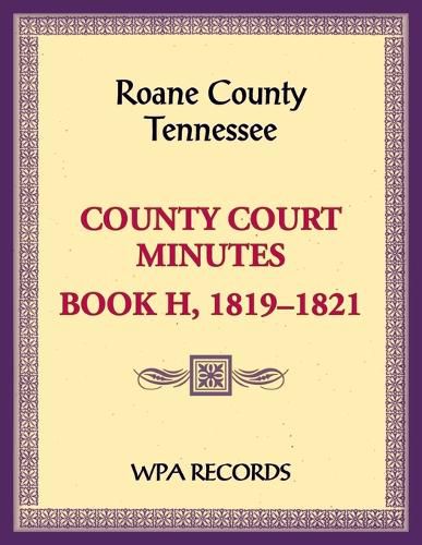 Roane County, Tennessee Court Minute Book, 1819-1821