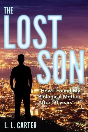 Cover image for The Lost Son: How I Found My Biological Mother After 50 Years