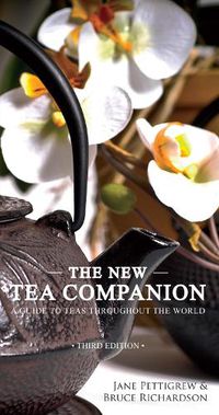 Cover image for The New Tea Companion: A Guide to Teas Throughout the World