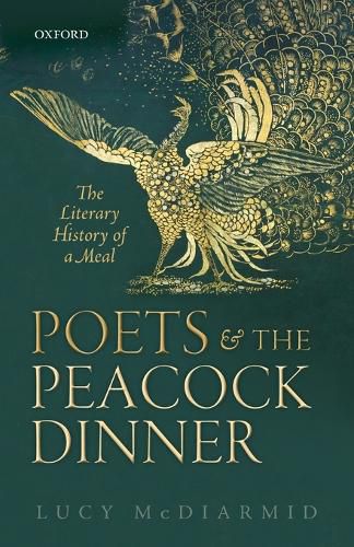 Cover image for Poets and the Peacock Dinner: The Literary History of a Meal