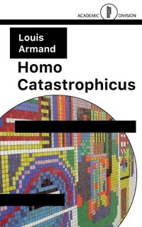 Cover image for Homo Catastrophicus