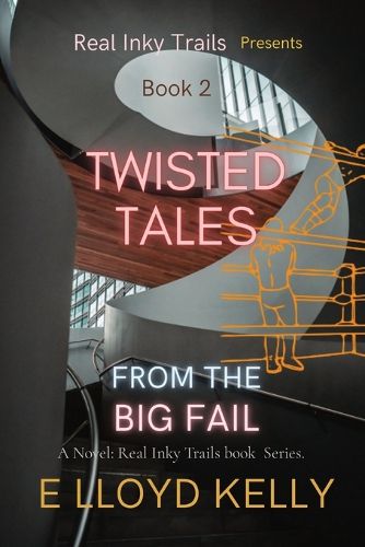 Twisted Tales from the Big Fail