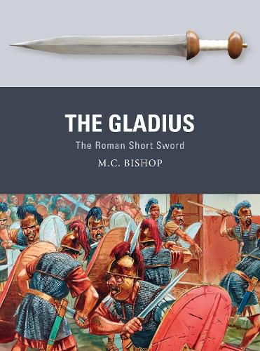 Cover image for The Gladius: The Roman Short Sword