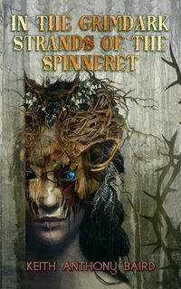Cover image for In the Grimdark Strands of the Spinneret