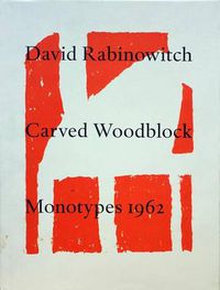 Cover image for Rabinowitch David - Carved Woodblock Monotypes 1962