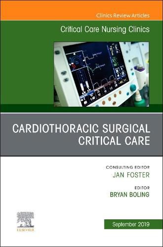 Cover image for Cardiothoracic Surgical Critical Care, An Issue of Critical Care Nursing Clinics of North America