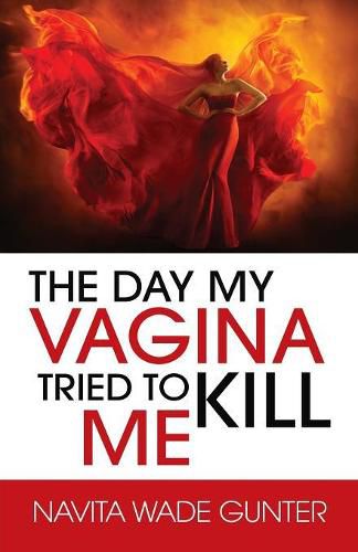 Cover image for The Day My Vagina Tried to Kill Me